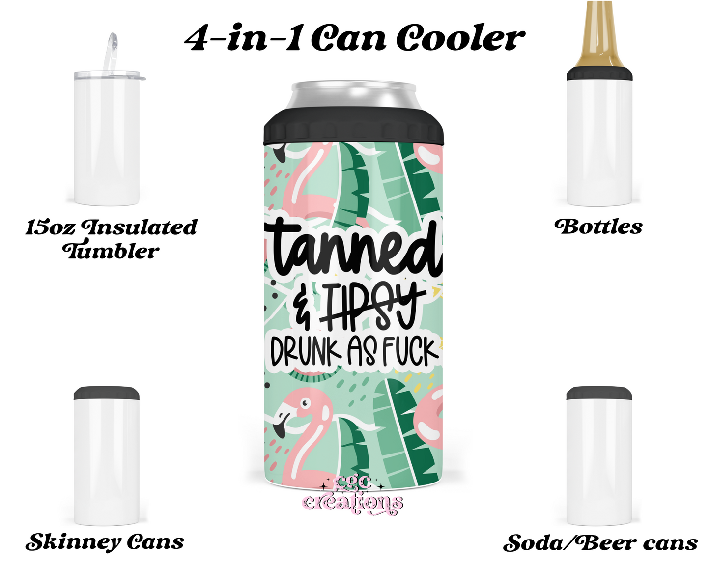 Tanned & Drunk As Fuck 4-in-1 can cooler