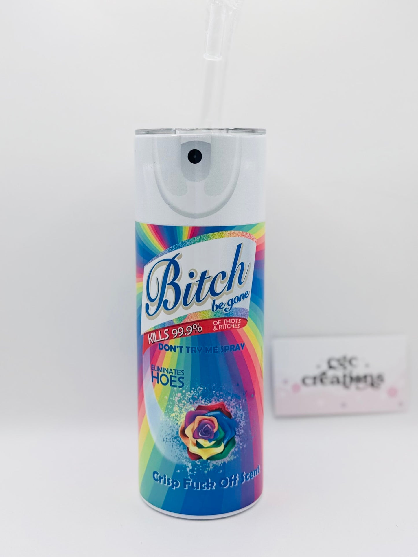 Bitch Be Gone 20 oz Insulated tumbler