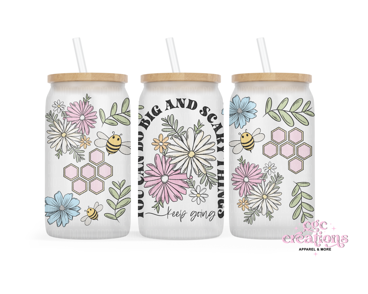 You Can Do Big And Scary Things Keep Going 16oz Glass Cup With Lid