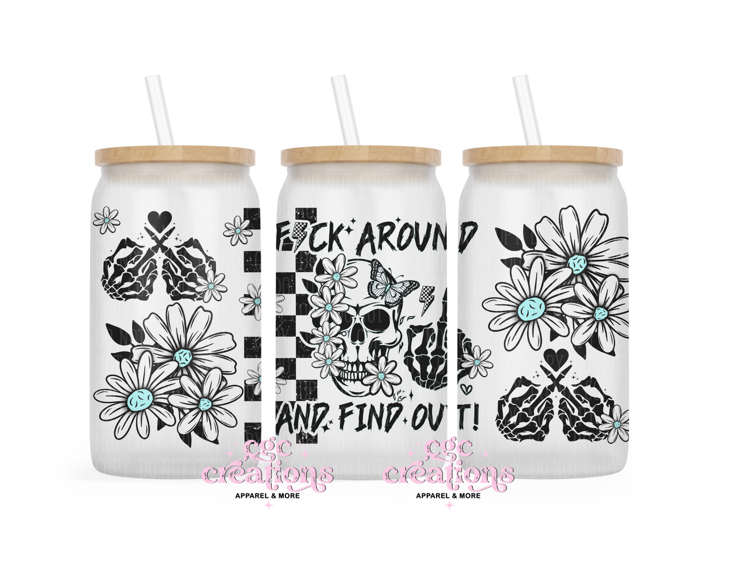 F*ck Around And Find Out 16oz Glass Cup With Lid