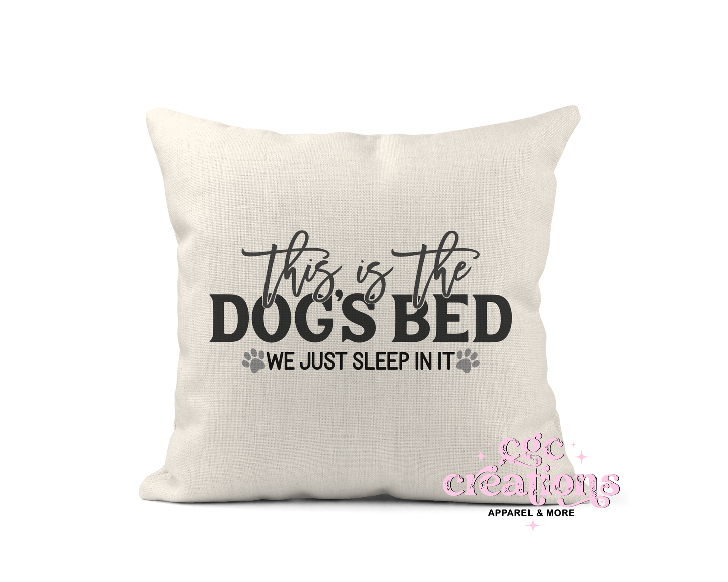 This Is The Dogs Bed Pillow