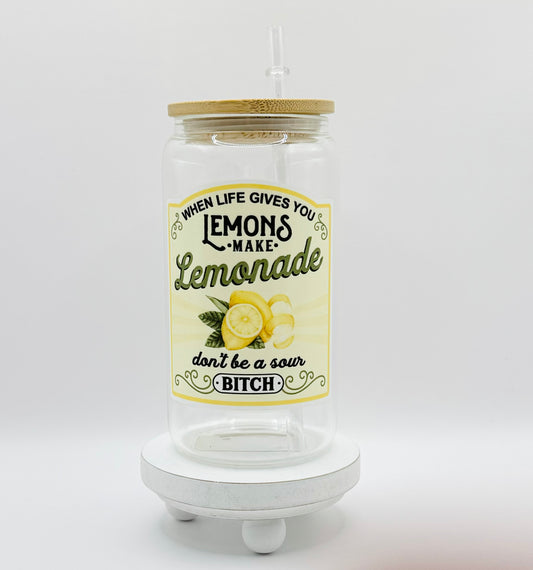 When Life Gives You Lemons 16oz Glass Cup With Lid