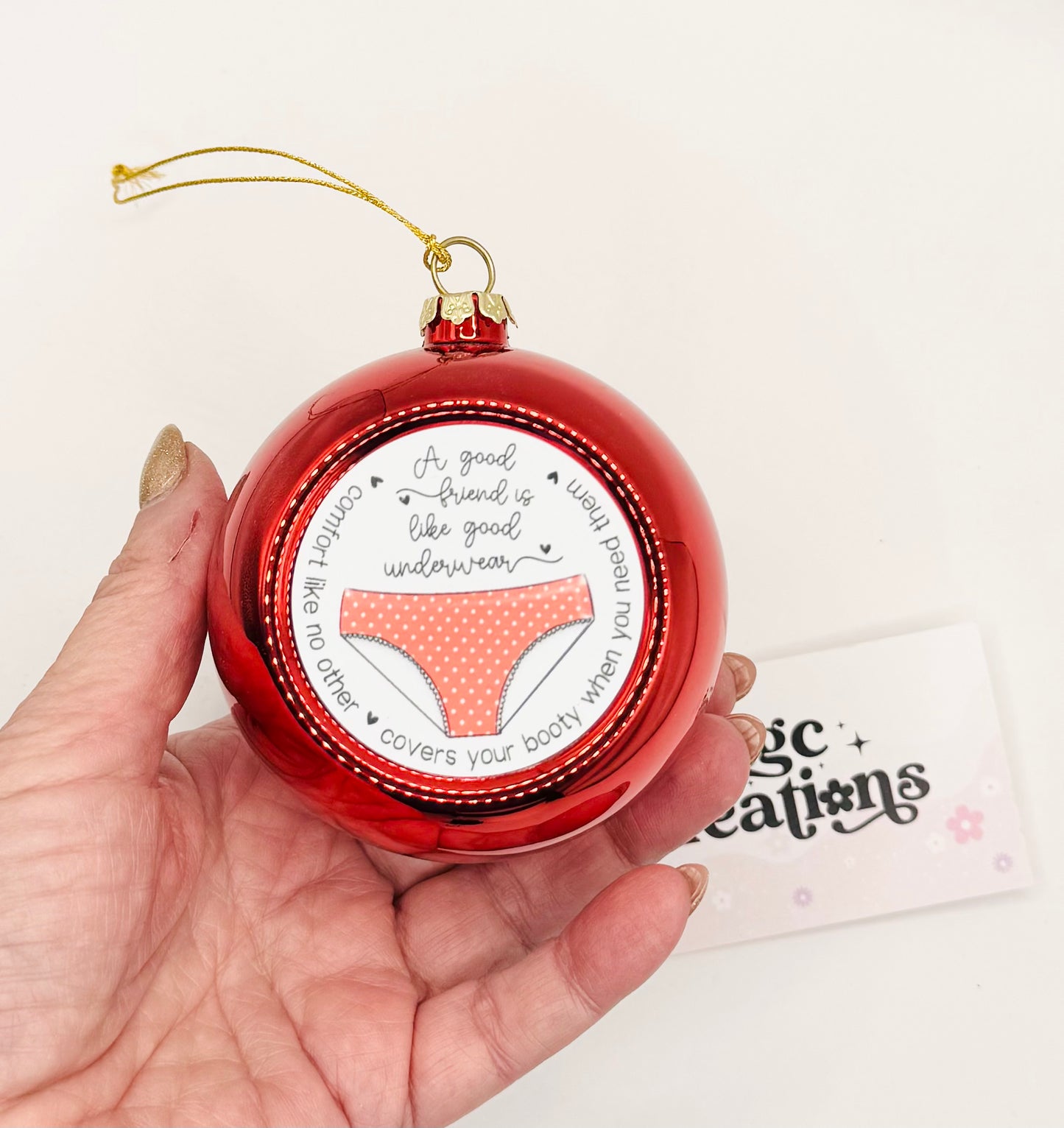 Red- A Good Friend is Like A good Pair OF Underwear Plastic And Aluminum Christmas Ornament