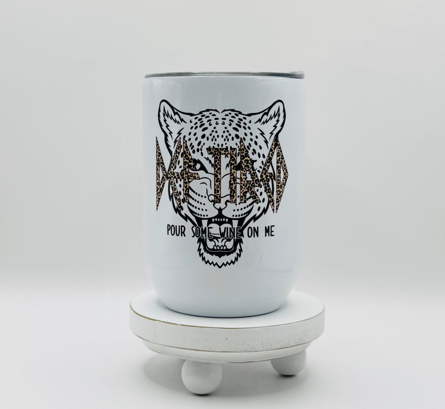 Pour some wine on me Insulated Wine Tumbler