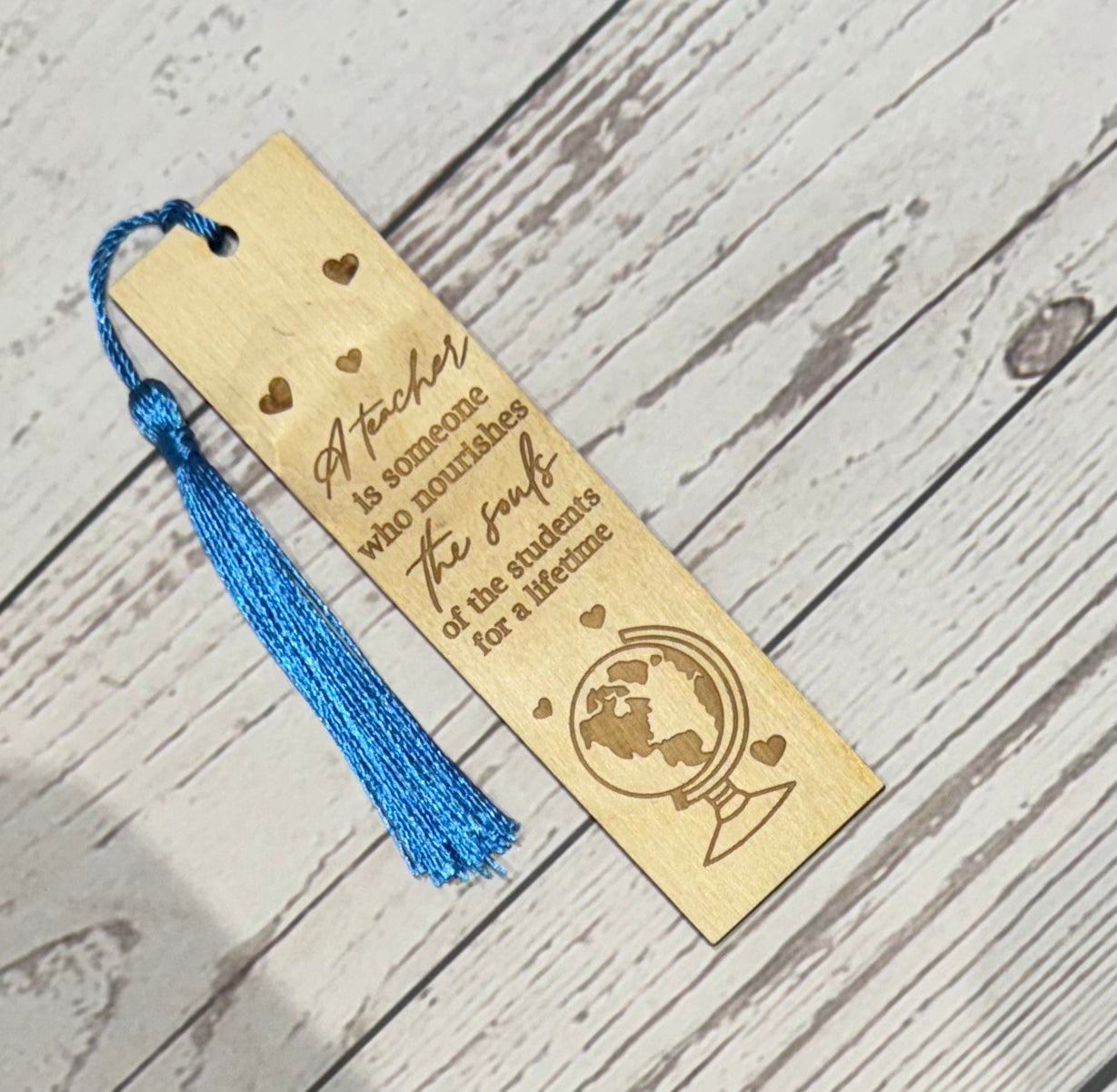 A Teacher Is Someone Who Nourishes The Souls Wood Bookmark