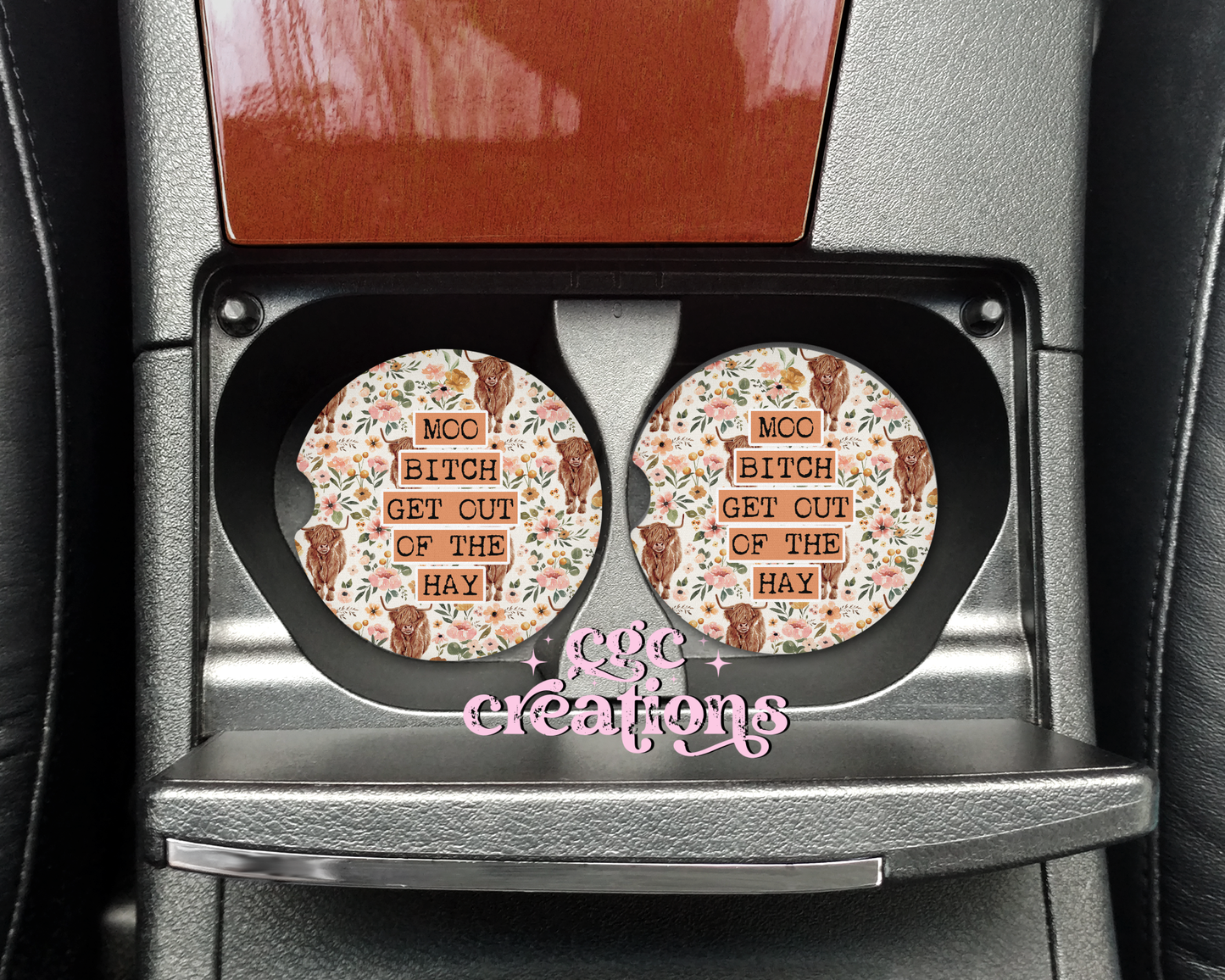 Moo Bitch Get Out Of The Hay Car Coasters