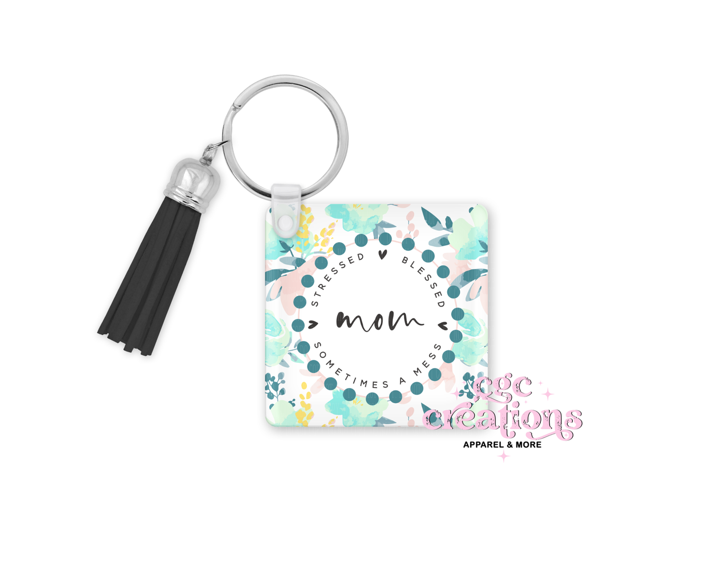 Mom Stressed, Blessed, Sometimes A Mess Acrylic Keychain