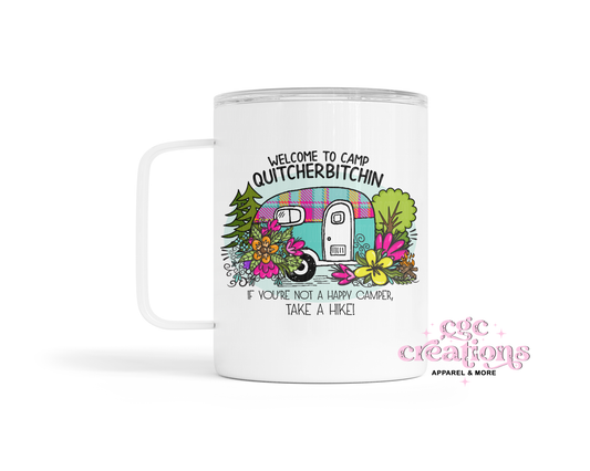 Welcome To Camp Quitcherbitchin Insulated Coffee Tumbler
