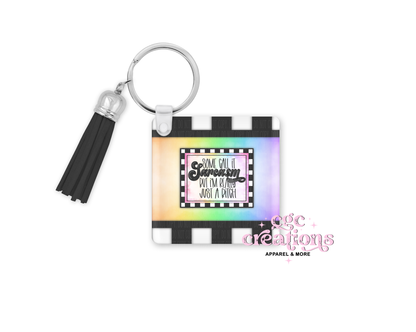 Some Call It Sarcasm But I'm Really Just A Bitch Acrylic Keychain