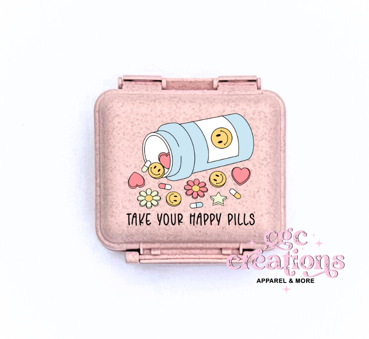 Take Your Happy Pills Pill Container