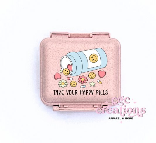 Take Your Happy Pills Pill Container