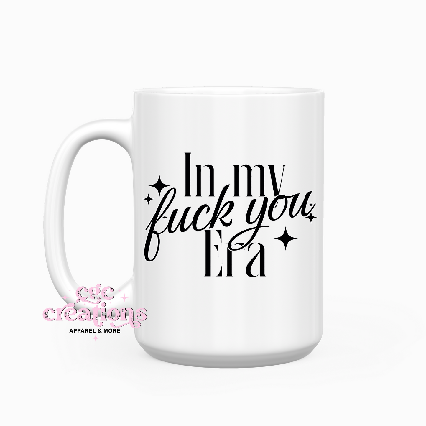In My Fuck You Era 15oz Ceramic Coffee Mug