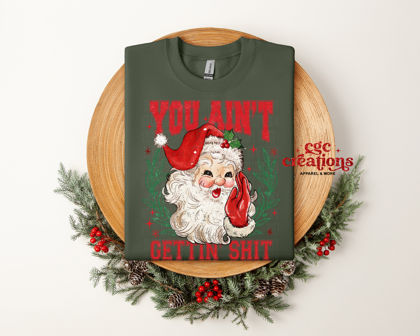 You Ain't Gettin' Shit Crewneck Sweatshirt