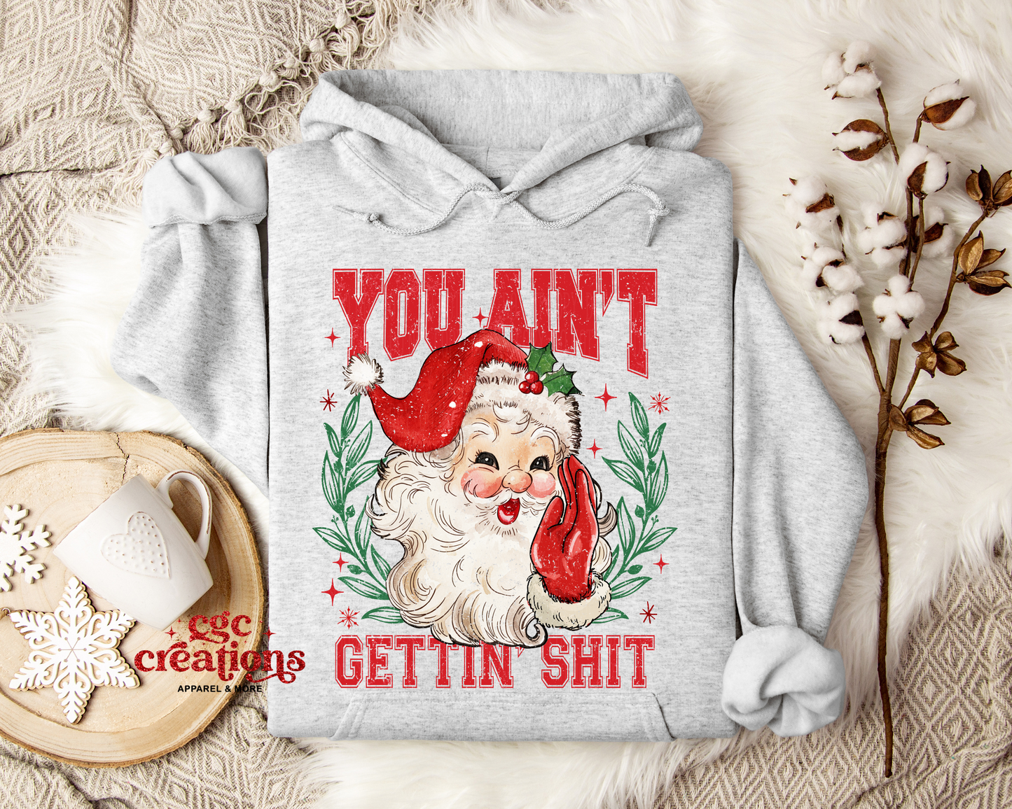 You Ain't Gettin' Shit Hoodie
