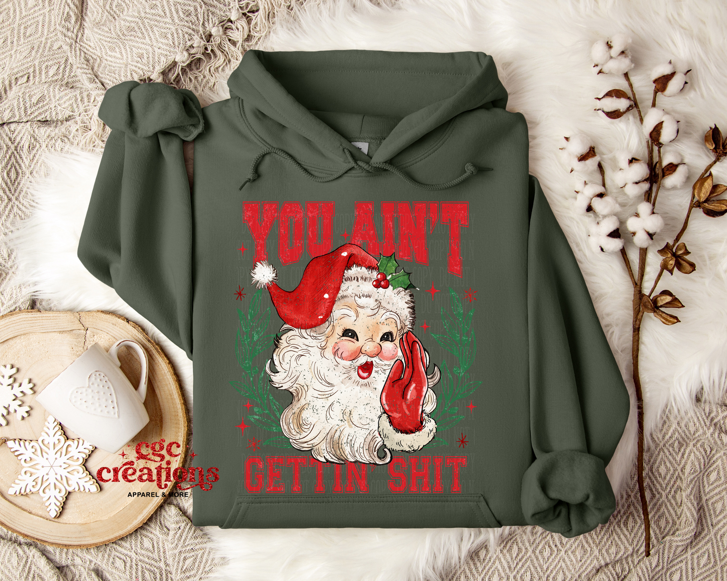 You Ain't Gettin' Shit Hoodie