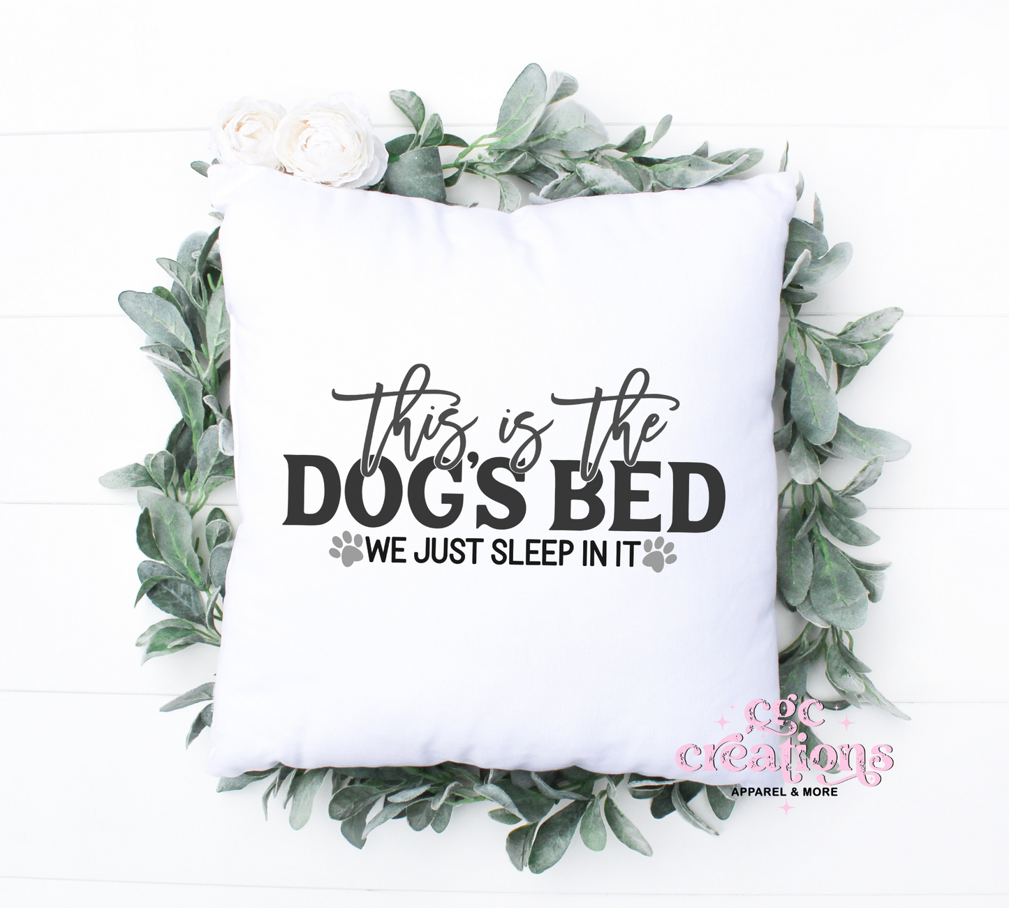 This Is The Dogs Bed Pillow