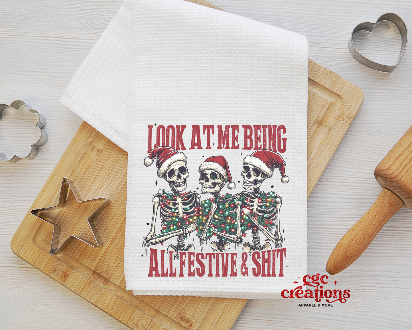 Look At Me Being All Festive & Shit Tea Towel
