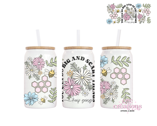 You Can Do Big And Scary Things Keep Going 16oz Glass Cup With Lid