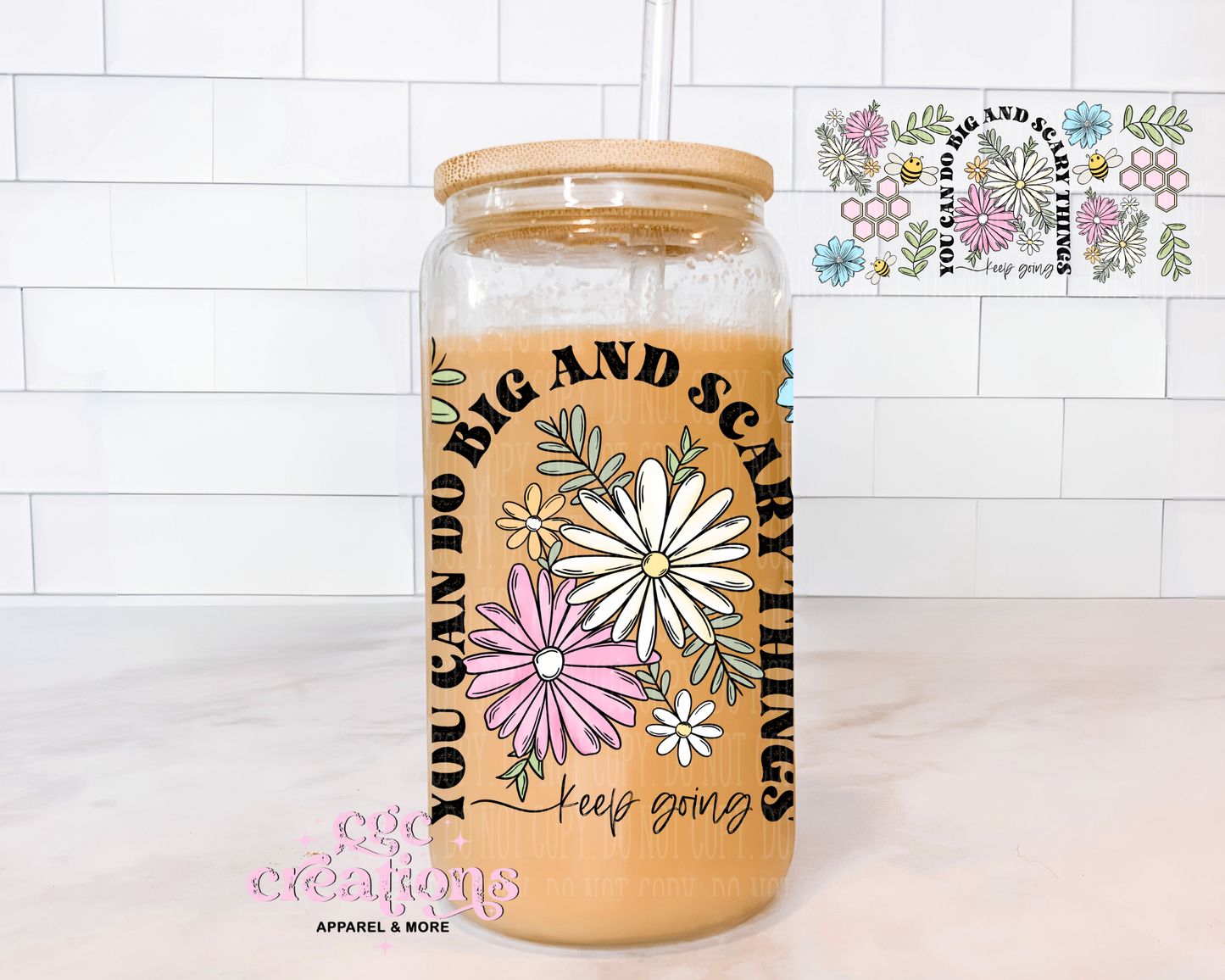 You Can Do Big And Scary Things Keep Going 16oz Glass Cup With Lid