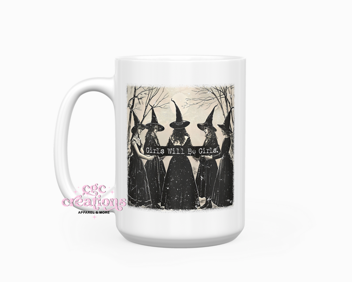 Girls Will Be Girls 15oz Ceramic Coffee Mug