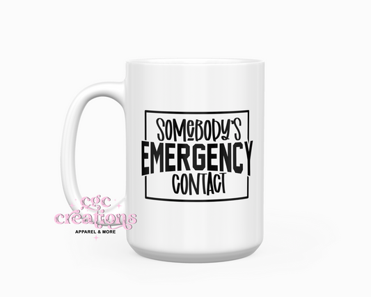 Somebody's Emergency Contact 15oz Ceramic Coffee Mug