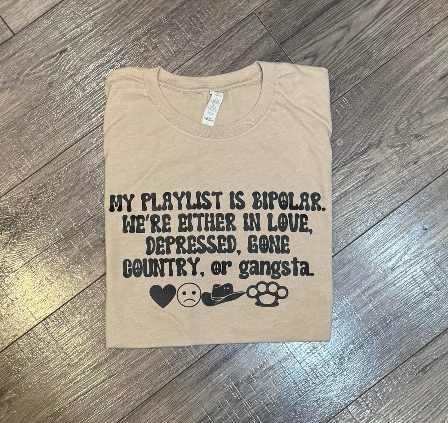 My Playlist Is Bipolar T-shirt SIZE Large-tan