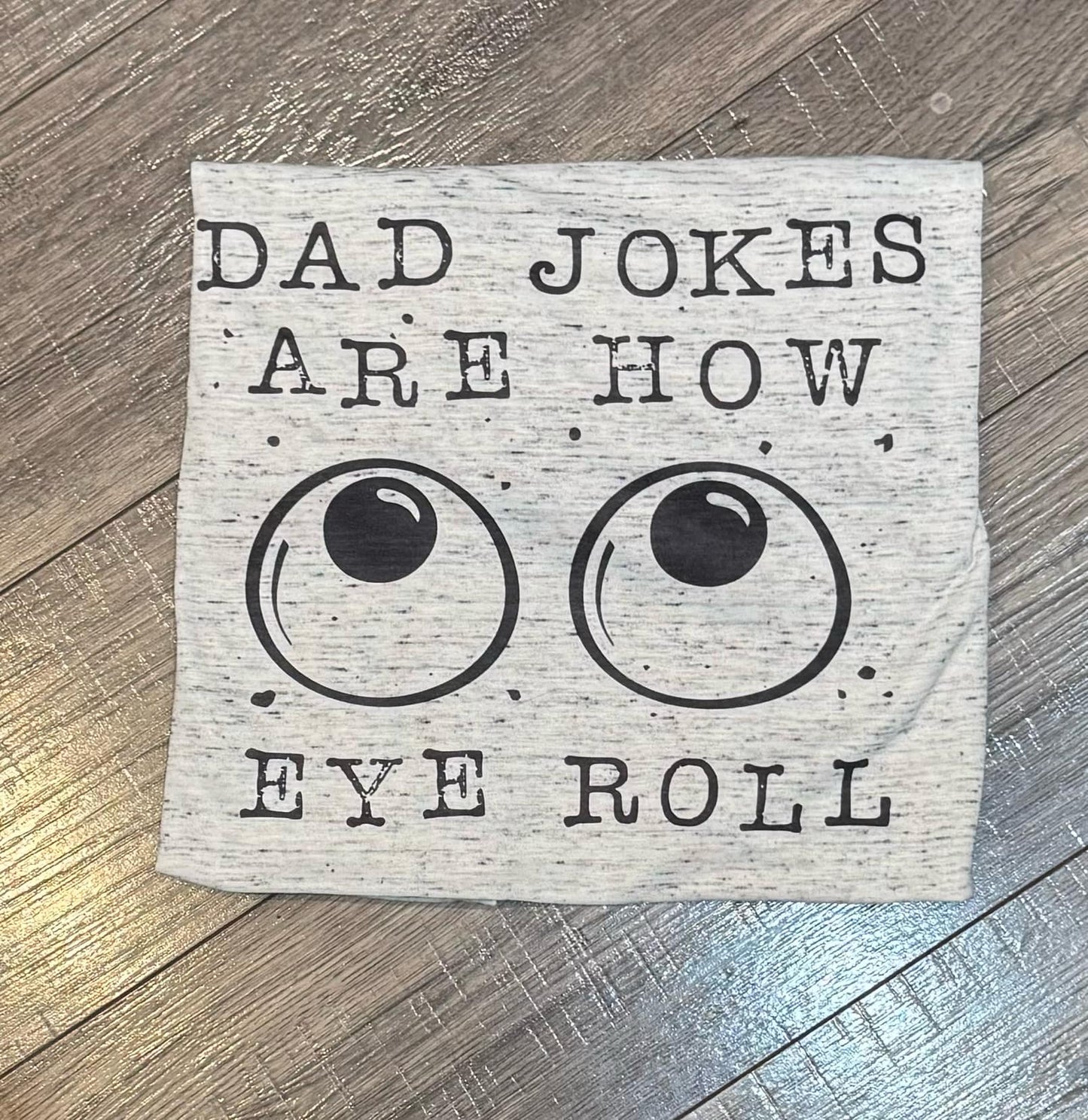 Dad Jokes Are How Eye Roll T-shirt SIZE LARGE-Light Grey Speckled -VERY LIGHTWEIGHT