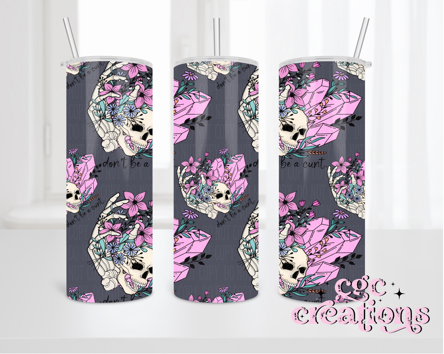 Don't Be A C*nt Skellie 20 oz Insulated tumbler