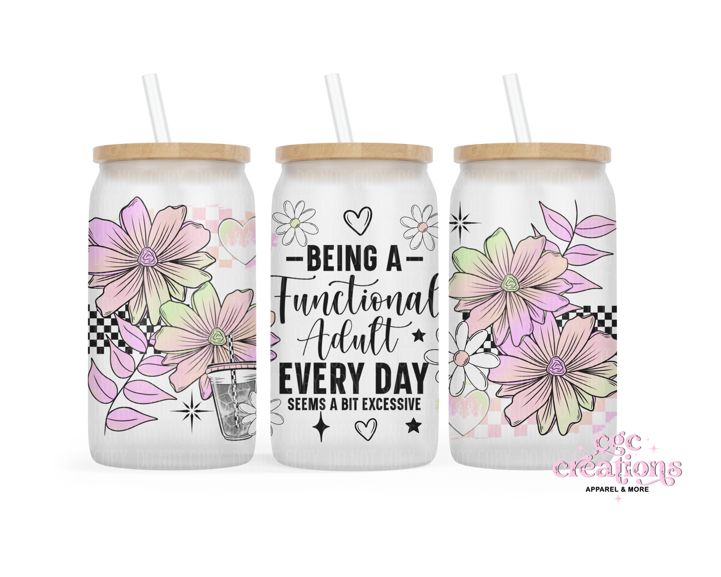 Being A Functional Adult Seems A Bit Excessive 16oz Glass Cup With Lid
