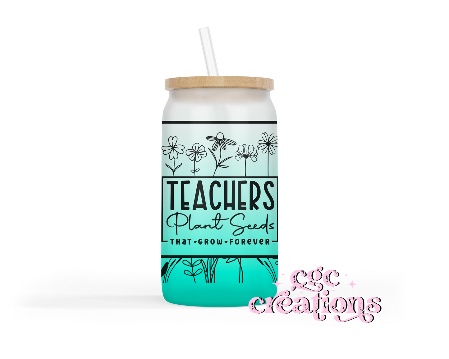 Teachers Plant Seeds 16oz Glass Cup With Lid