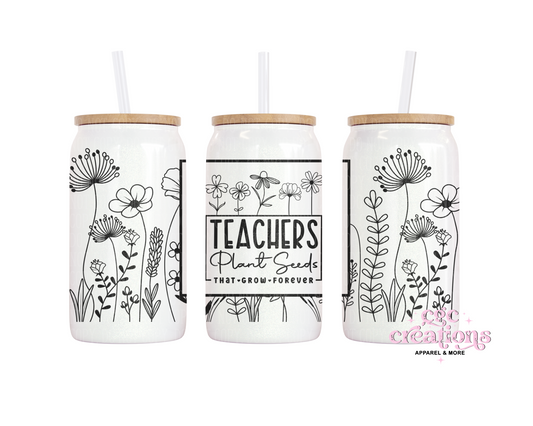 Teachers Plant Seeds 16oz Glass Cup With Lid