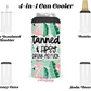 Tanned & Drunk As Fuck 4-in-1 can cooler
