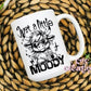 Just A Little Moody 15oz Ceramic Coffee Mug