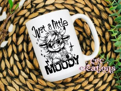 Just A Little Moody 15oz Ceramic Coffee Mug