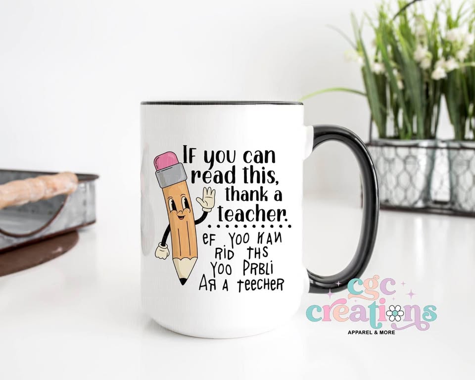 If You Can Read This Thank A Teacher 15oz Ceramic Coffee Mug