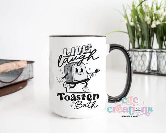Live Laugh Toaster Bath 15oz Ceramic Coffee Mug