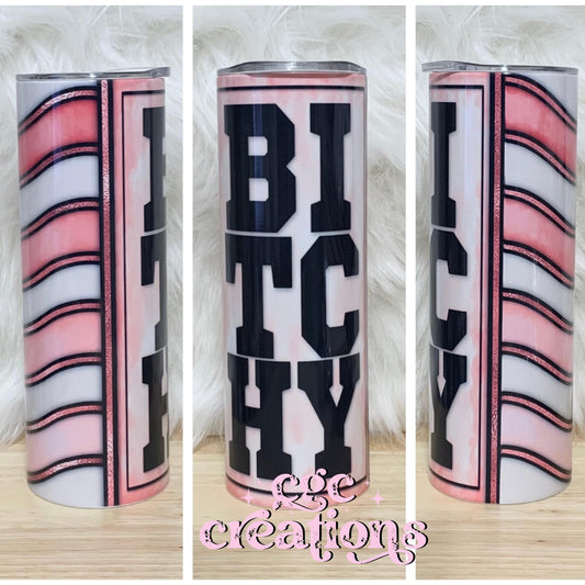 Bitchy 20oz Insulated Tumbler