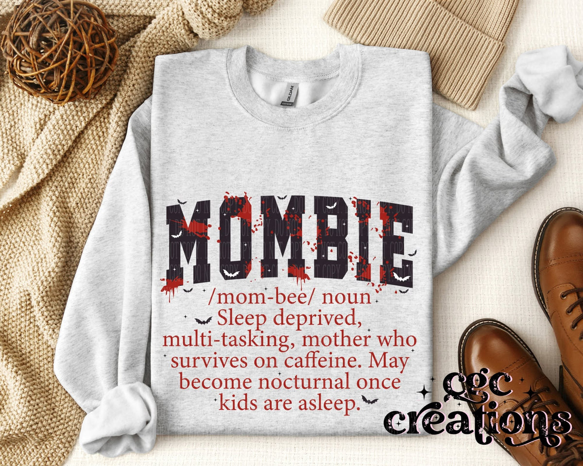 Mombie Apparel(t-shirt or crewneck sweatshirt or hoodie)