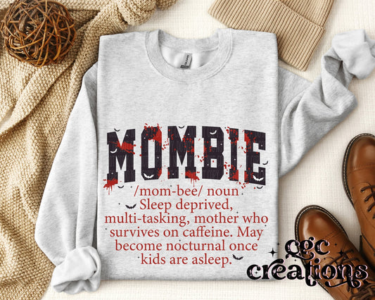 Mombie Apparel(t-shirt or crewneck sweatshirt or hoodie)