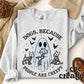 Dogs Because People Are Creepy Apparel(t-shirt or crewneck sweatshirt or hoodie)