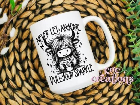 Never Let Anyone Dull Your Sparkle 15oz Ceramic Coffee Mug