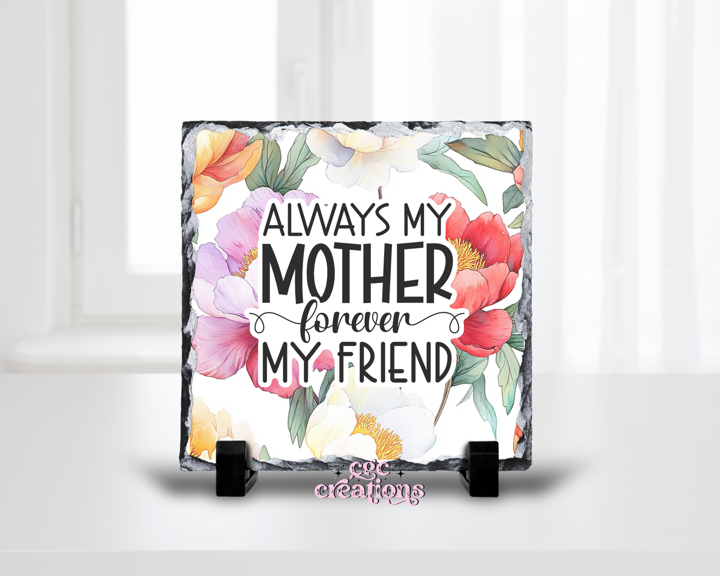Always My Mother Forever My Friend Slate