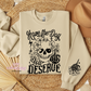 Have the Day You Deserve - Distressed Image Crewneck Sweatshirt