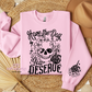 Have the Day You Deserve - Distressed Image Crewneck Sweatshirt