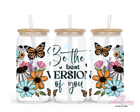 Be The Best Version Of You 16oz Glass Cup With Lid