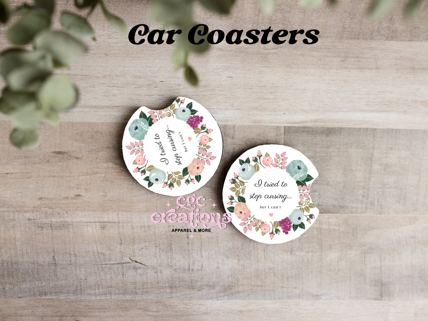 I Tried To Stop Cursing Car Coasters