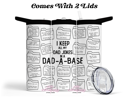 I Keep All My Dad Jokes In A Dad-A-Base 20 oz Insulated Tumbler
