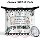 Don't Forget To Hydrate And Mind Your Own Business 20oz Insulated Tumbler