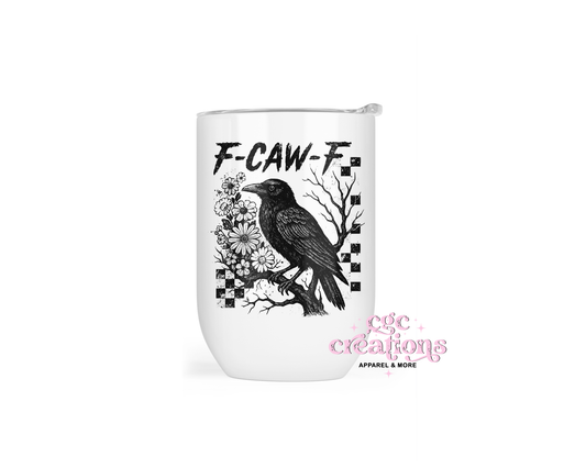 F-Caw-F Insulated Wine Tumbler