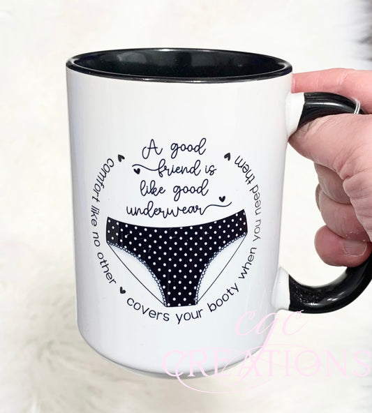 AGood Friend Is Like Underwear 15 oz Ceramic Coffee Mug